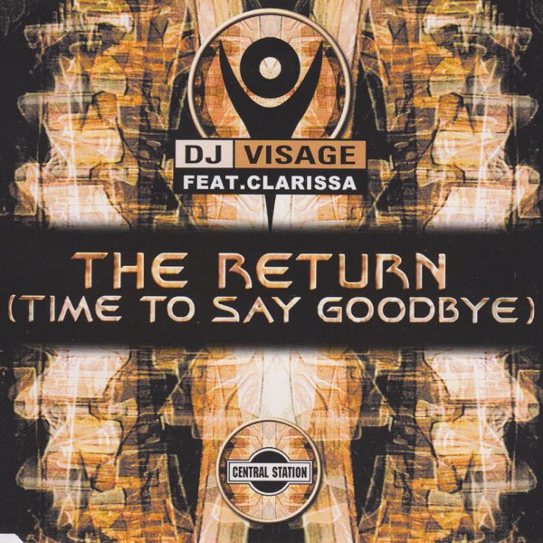 She returns time. DJ visage feat Clarissa - the Return (time to say Goodbye). Диджей визаж. DJ visage feat Clarissa. DJ visage the Return.