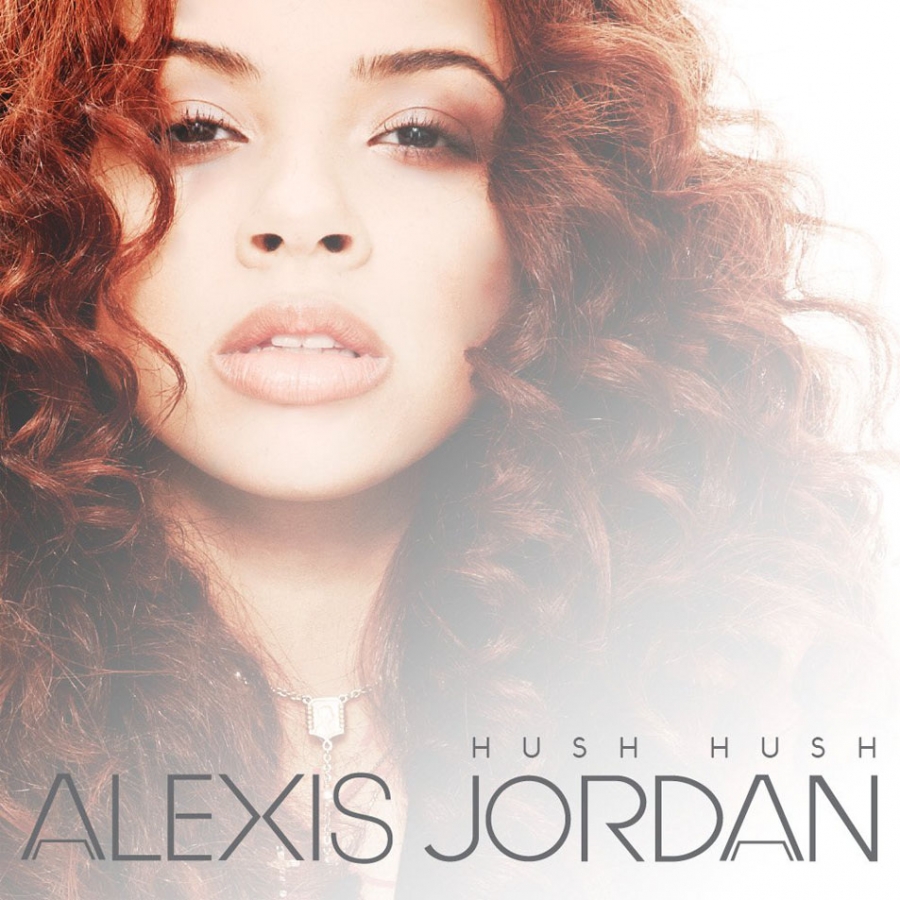 Alexis Jordan “hush Hush” Songs Crownnote