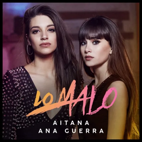 Aitana & Ana Guerra — Lo Malo cover artwork