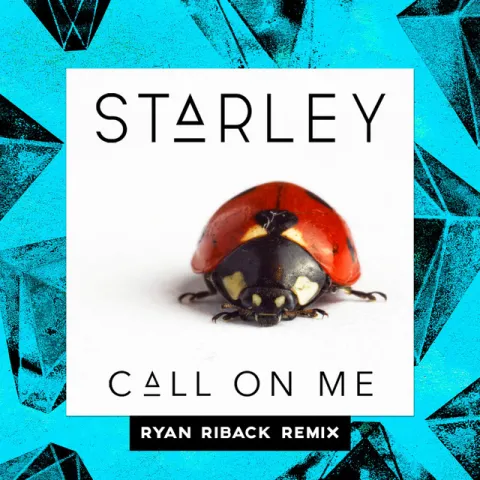 Starley — Call on Me (Ryan Riback Remix) cover artwork