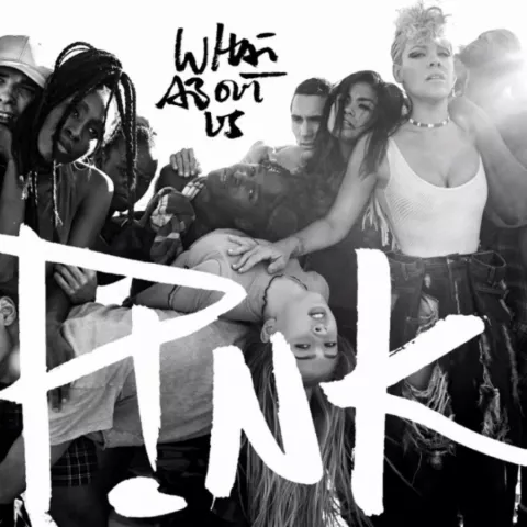 P!nk — What About Us cover artwork