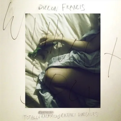 Dillon Francis featuring Totally Enormous Extinct Dinosaurs — Without You cover artwork