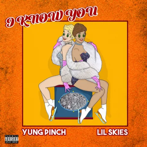 Lil Skies featuring Yung Pinch — I Know You cover artwork