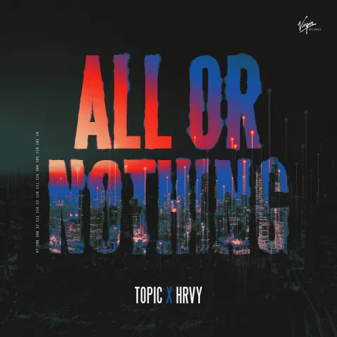 Topic & HRVY — All Or Nothing cover artwork