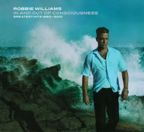 Robbie Williams In and Out of Consciousness: Greatest Hits 1990–2010 cover artwork