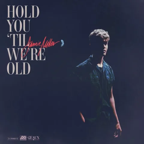 Jamie Miller — Hold You &#039;Til We&#039;re Old cover artwork