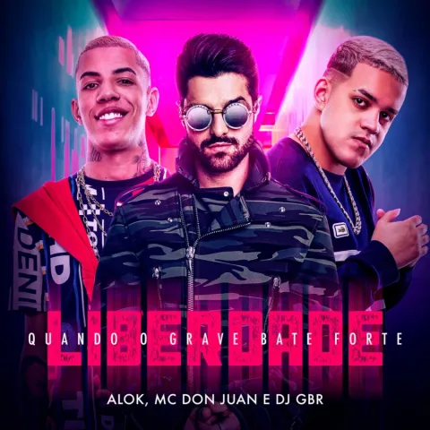 Alok & MC Don Juan featuring DJ GBR — Liberdade (Quando o Grave Bate Forte) cover artwork