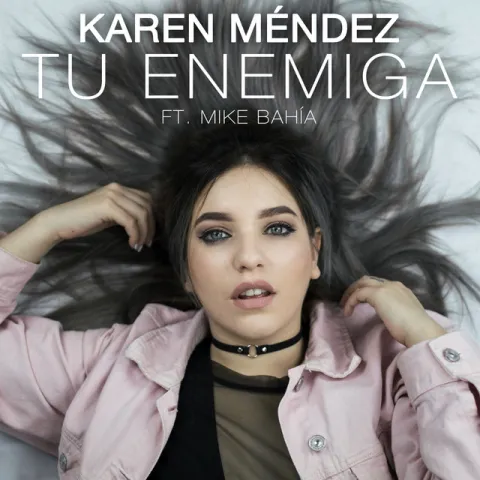 Karen Méndez featuring Mike Bahía — Tu Enemiga cover artwork