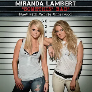 Miranda Lambert & Carrie Underwood — Somethin&#039; Bad cover artwork