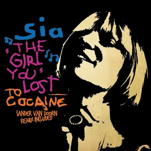Sia — The Girl You Lost to Cocaine cover artwork