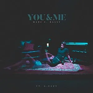 Marc E. Bassy featuring G-Eazy — You &amp; Me cover artwork