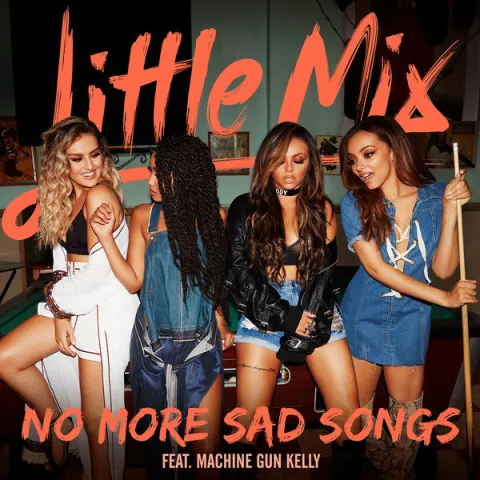 Little Mix featuring Machine Gun Kelly — No More Sad Songs cover artwork