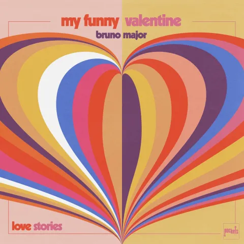 Stories featuring Bruno Major — My Funny Valentine cover artwork