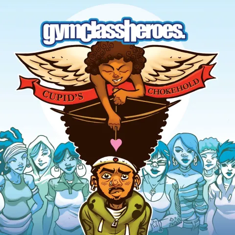 Gym Class Heroes — Cupid&#039;s Chokehold cover artwork