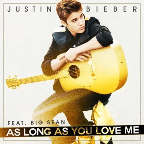 Justin Bieber featuring Big Sean — As Long As You Love Me cover artwork