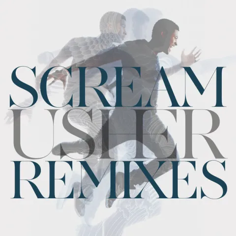 Usher Scream (Remixes) cover artwork