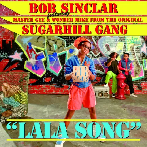 Bob Sinclar featuring SugarHill Gang — Lala Song cover artwork