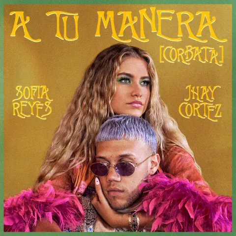 Sofía Reyes & Jhayco — A Tu Manera [CORBATA] cover artwork