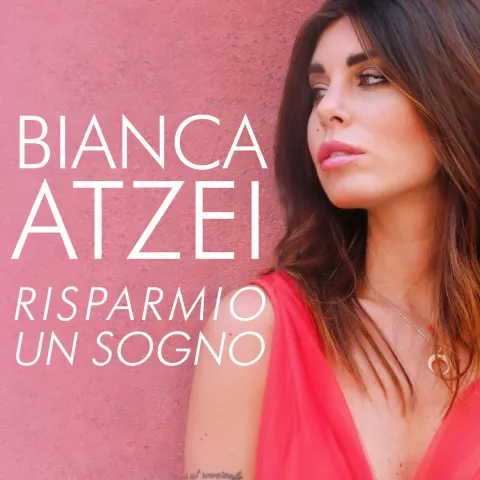 Bianca Atzei Risparmio un sogno cover artwork