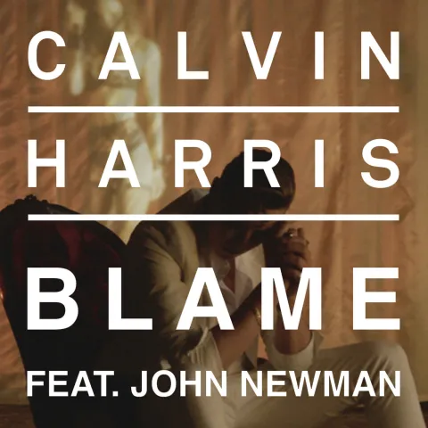 Calvin Harris featuring John Newman — Blame cover artwork