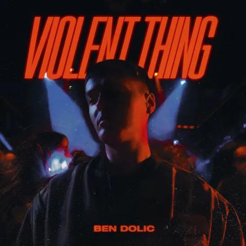 Ben Dolic featuring B-OK — Violent Thing cover artwork