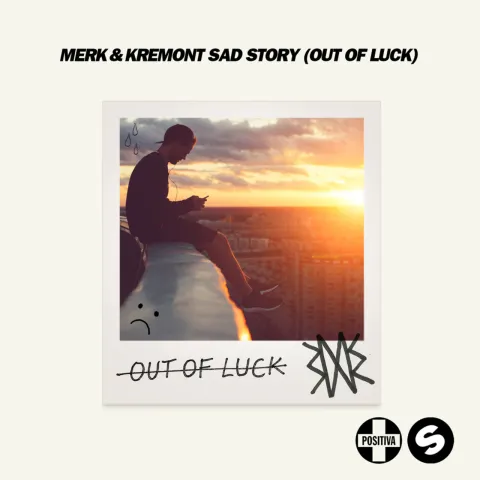 Merk &amp; Kremont featuring Ady Suleiman — Sad Story (Out Of Luck) cover artwork