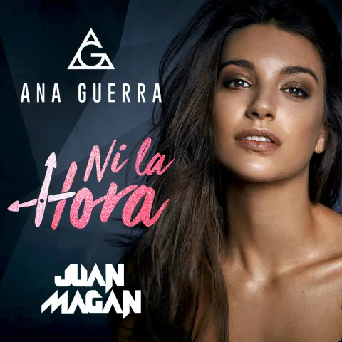 Ana Guerra featuring Juan Magán — Ni La Hora cover artwork