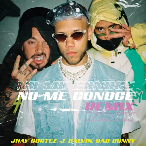 Jhayco, J Balvin, & Bad Bunny — No Me Conoce (Remix) cover artwork