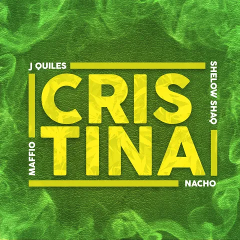 Maffio, Justin Quiles, & Nacho featuring Shelow Shaq — Cristina cover artwork