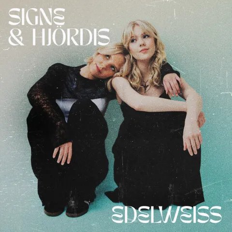 Signe &amp; Hjördis — Edelweiss cover artwork