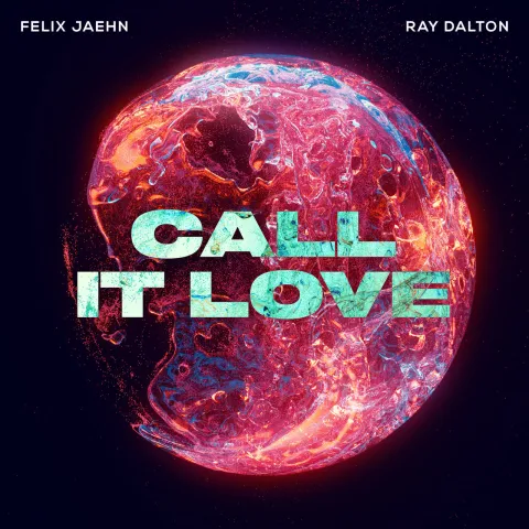 Felix Jaehn & Ray Dalton Call It Love cover artwork