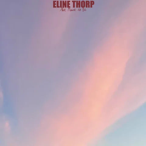 Eline Thorp — Not Meant to Be cover artwork