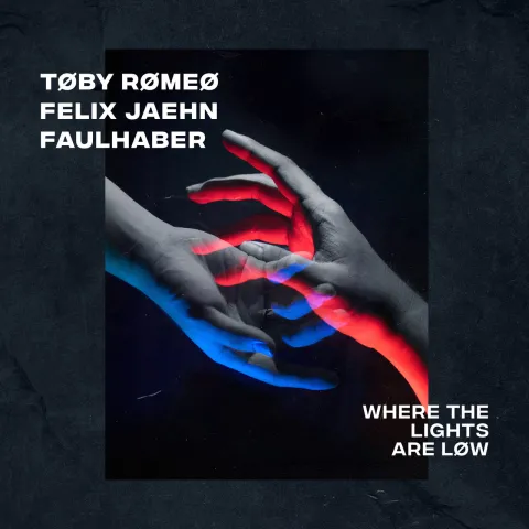 Toby Romeo, Felix Jaehn, & FAULHABER — Where The Lights Are Low cover artwork