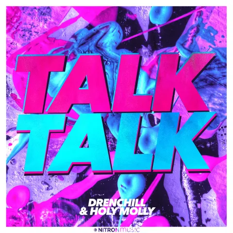 Drenchill & Holy Molly — Talk Talk cover artwork
