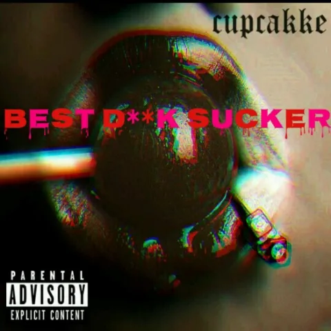 CupcakKe — Best Dick Sucker cover artwork