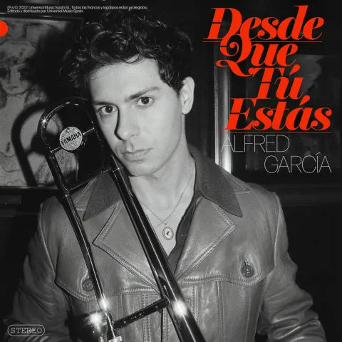 Alfred García — Desde Que Tú Estás cover artwork