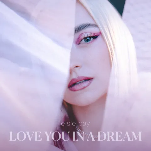 Elsie Bay — Love You in a Dream cover artwork