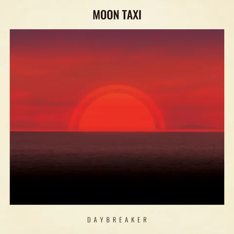 Moon Taxi Daybreaker cover artwork