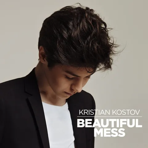 Kristian Kostov — Beautiful Mess cover artwork