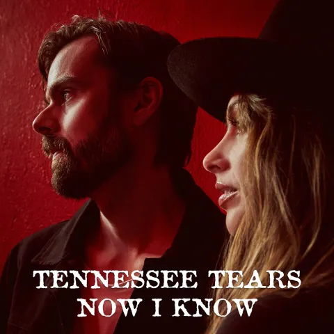 Tennessee Tears — Now I Know cover artwork