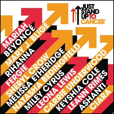 Artists Stand Up to Cancer featuring Mariah Carey, Beyoncé, Mary J. Blige, Rihanna, Fergie, Sheryl Crow, Melissa Etheridge, Natasha Bedingfield, Miley Cyrus, Leona Lewis, Carrie Underwood, Keyshia Cole, LeAnn Rimes, Ashanti, & Ciara — JUST STAND UP! cover artwork