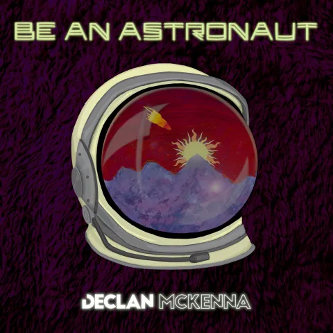 Declan McKenna — Be an Astronaut cover artwork