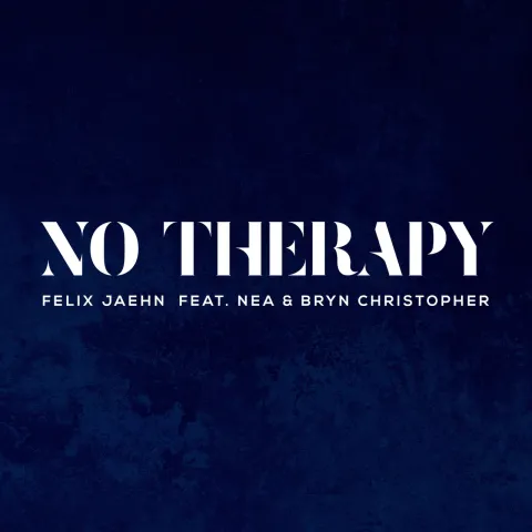 Felix Jaehn featuring Nea & Bryn Christopher — No Therapy cover artwork
