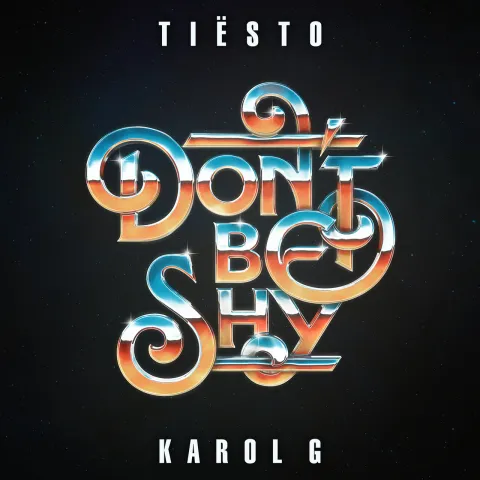 Tiësto & KAROL G — Don&#039;t Be Shy cover artwork