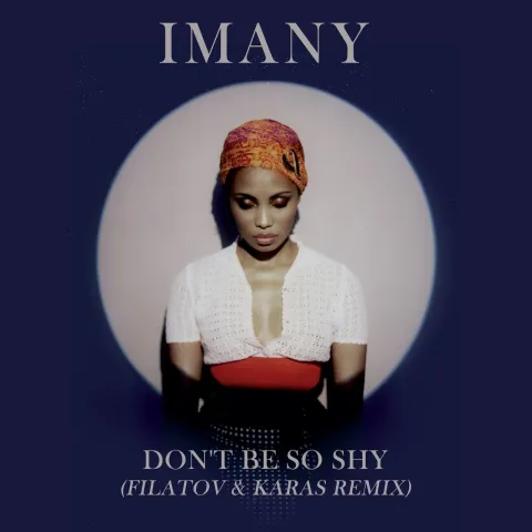 Imany Don&#039;t Be so Shy (Filatov &amp; Karas Remix) cover artwork