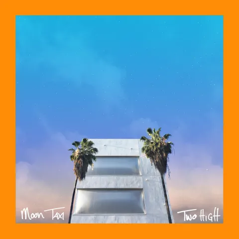 Moon Taxi — Two High cover artwork