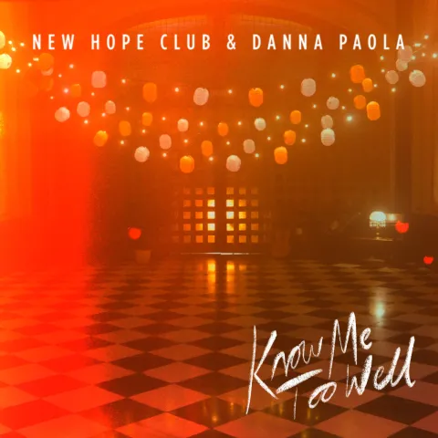 New Hope Club & Danna Paola — Know Me Too Well cover artwork