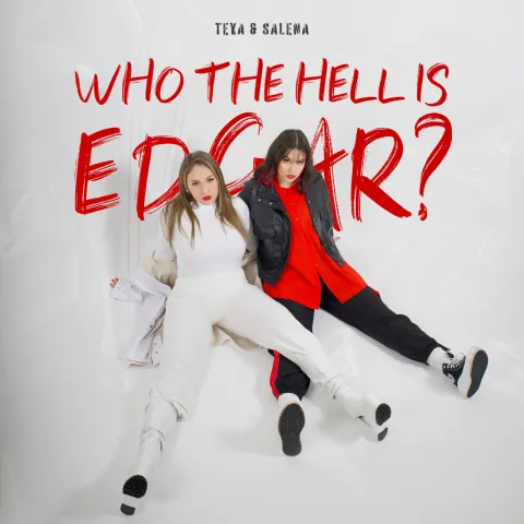 TEYA & SALENA — Who the Hell Is Edgar? cover artwork