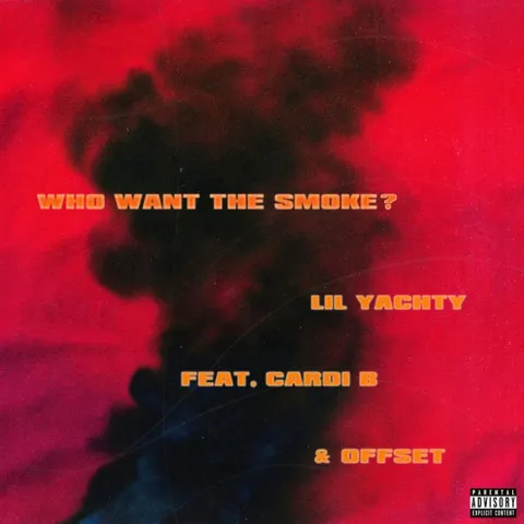 Lil Yachty featuring Cardi B & Offset — Who Want the Smoke? cover artwork