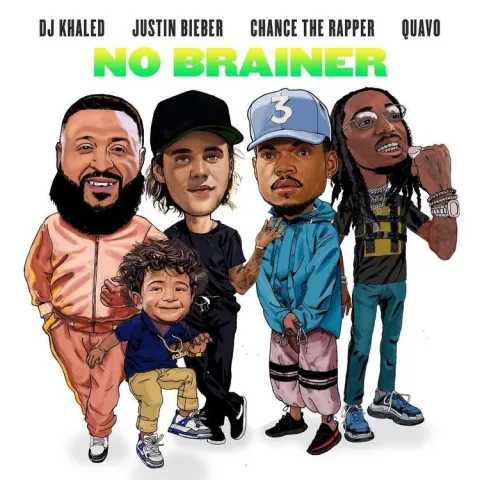 DJ Khaled featuring Justin Bieber, Chance the Rapper, & Quavo — No Brainer cover artwork